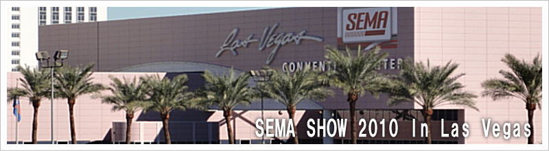 SEMA SHOW 2010 レポート